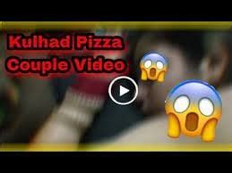 kulhad pizza video nude|Kulhad Pizza Porn Videos